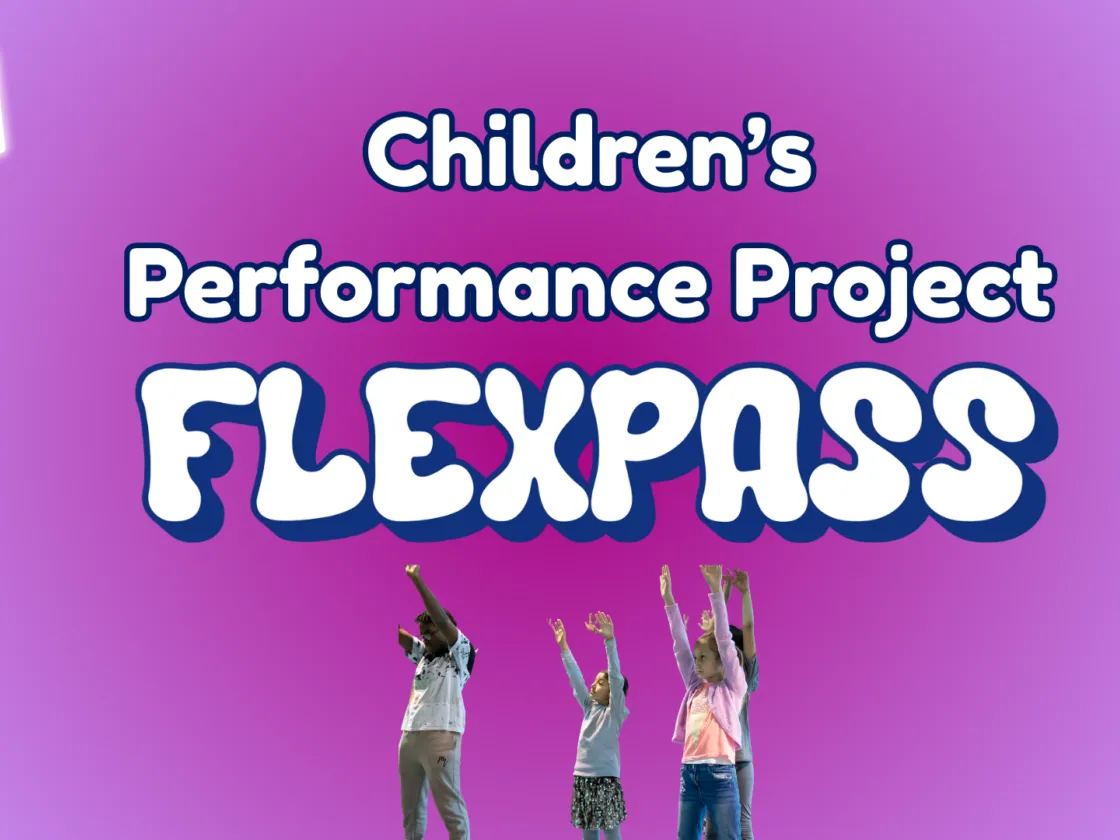 Childrens Performance Project Flexpass